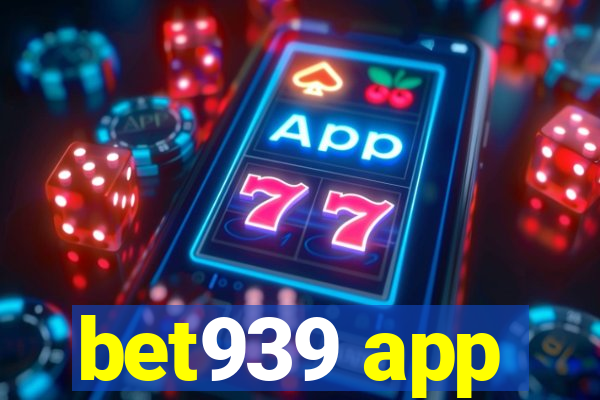 bet939 app